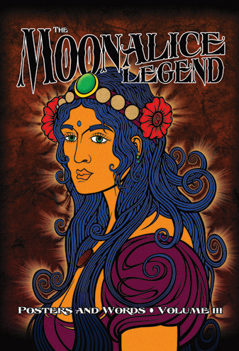 The Moonalice Legend: Poster and Words, Volume 3 Book