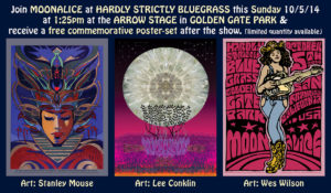 Moonalice at Hardly Strictly Bluegrass Festival 2014 - Posters by Stanley Mouse, Lee Conklin, & Wes Wilson