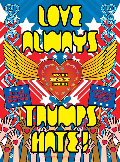 Love Always Trumps Hate poster by Dennis Loren, 2016.