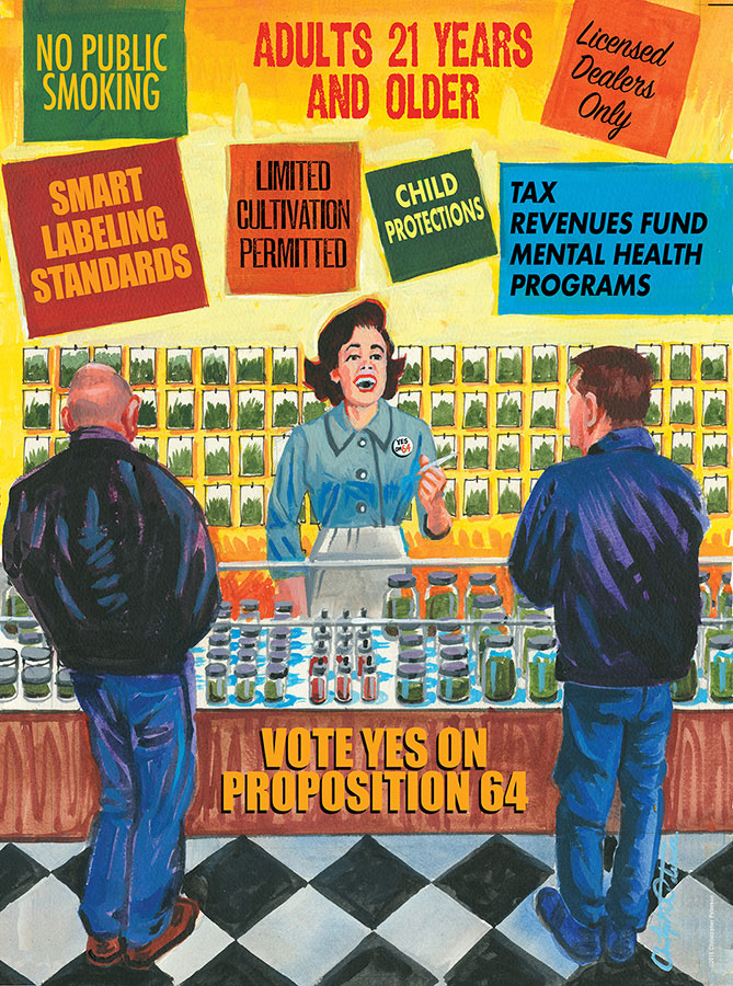Vote Yes on Proposition 64 poster by Christopher Peterson