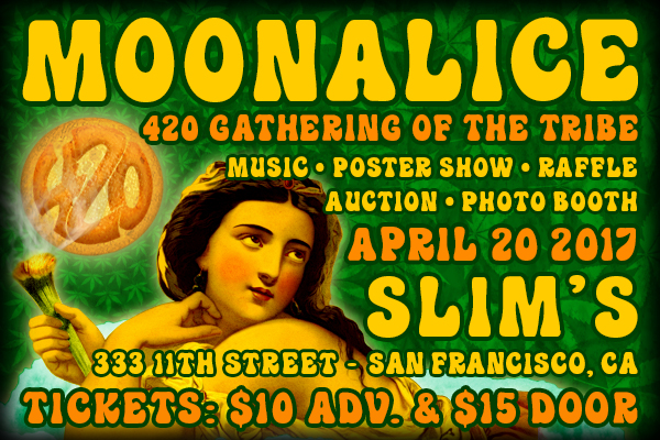 Moonalice's 420 Gathering of the Tribe 2017 at Slim's with Doobie Decibel System! Banner art by Alexandra Fischer