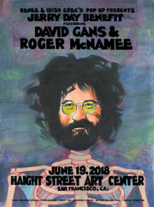 R109 › 6/19/18 Jerry Day Benefit Featuring David Gans & Roger McNamee at Haight Street Art Center, San Francisco, CA poster by Christopher Peterson