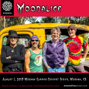 Moonalice August 1, 2019 Moraga Summer Concert Series, Moraga, CA