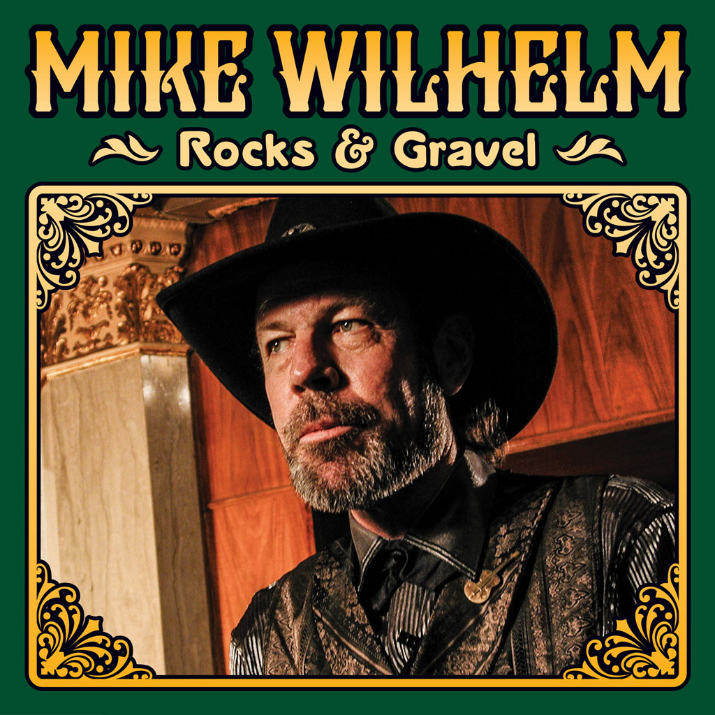 Mike Wilhelm "Rocks & Gravel" cd cover