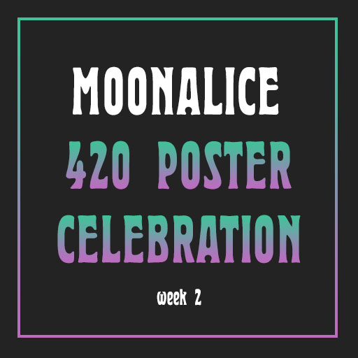Moonalice 420 Poster Celebration