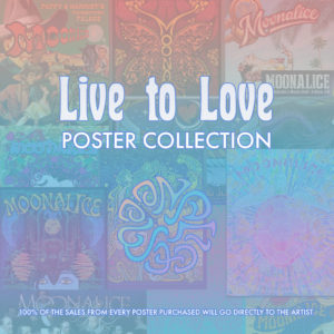 Live To Love Moonalice Poster Collection