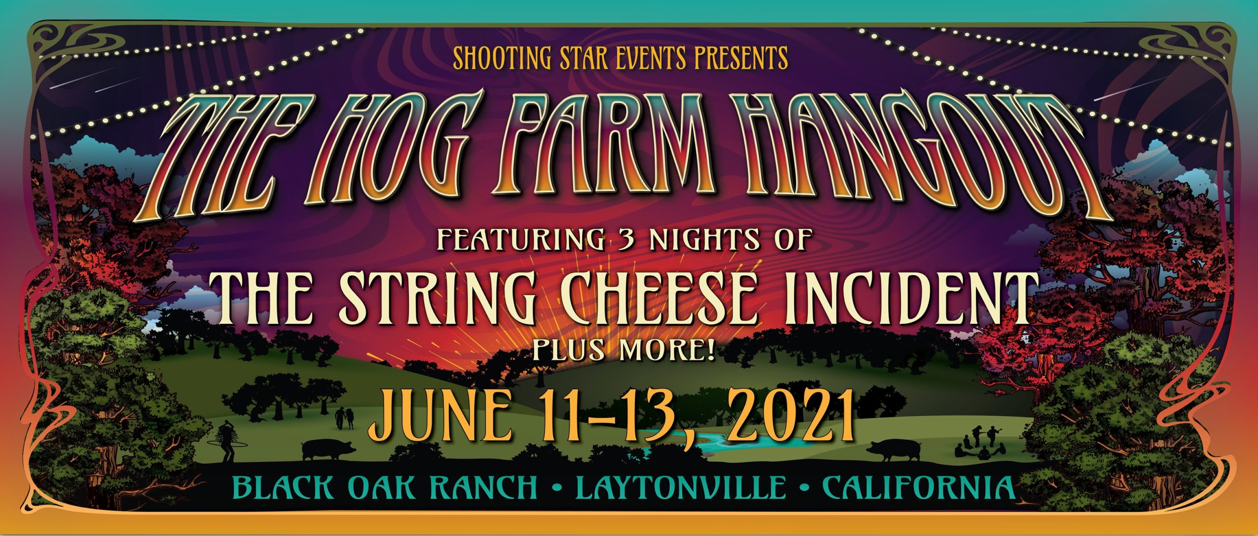 6/11/21 The Hog Farm Hangout, Black Oak Ranch, Laytonville CA