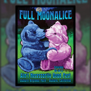 M1252 › Full Moonalice 9/18/21 Ain’t Necessarily Dead Fest, Auburn, California poster by Alexandra Fischer