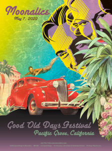 M1286 › Moonalice 5/7/22 Good Old Days Festival, Pacific Grove, California poster by David Singer
