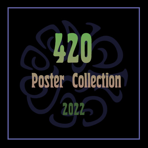 420 Poster Collection 2022